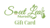 Sweet Leaf Nursery Gift Card